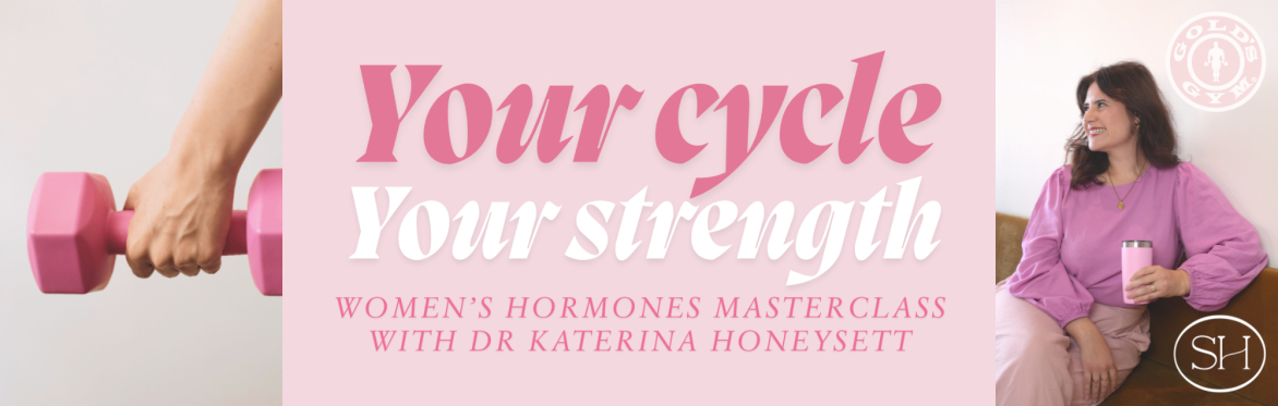 Your Cycle, Your Strength: Women's Hormones Masterclass
