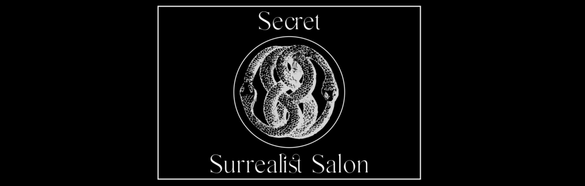 Secret Surrealist Salon #2 - Manifest Dr. Kim