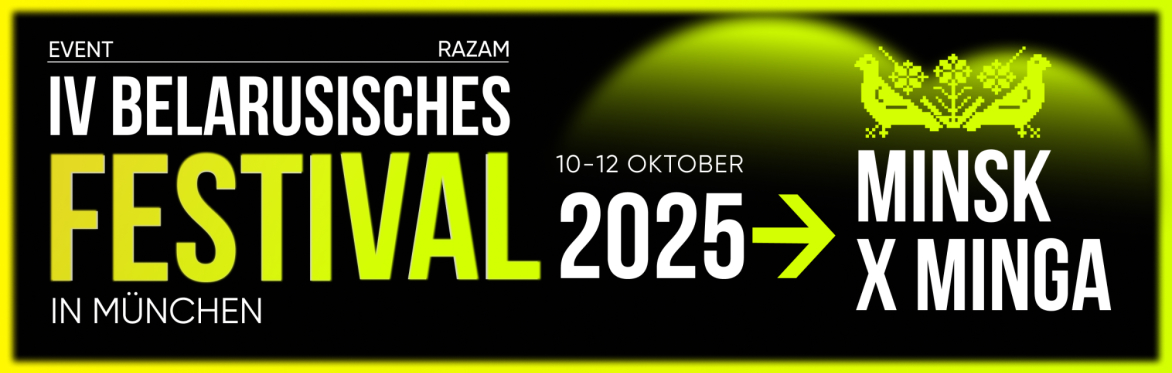 RAZAM e.V. präsentiert Festival der belarusischen Kultur Minsk x Minga — 2025