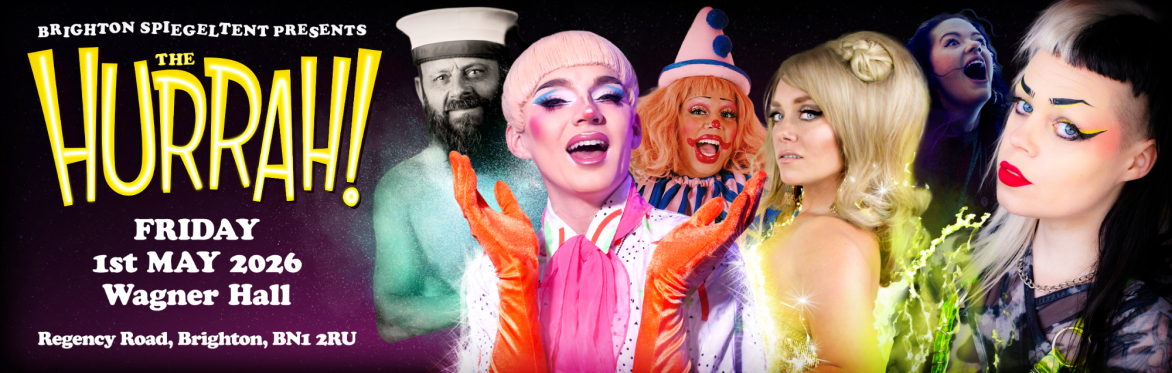 Brighton Spiegeltent presents The Hurrah! With Alfie Ordinary, Laurie Black, Cherry Shakewell, Hattie Snooks, Gem the Clown & The Mad Sailor