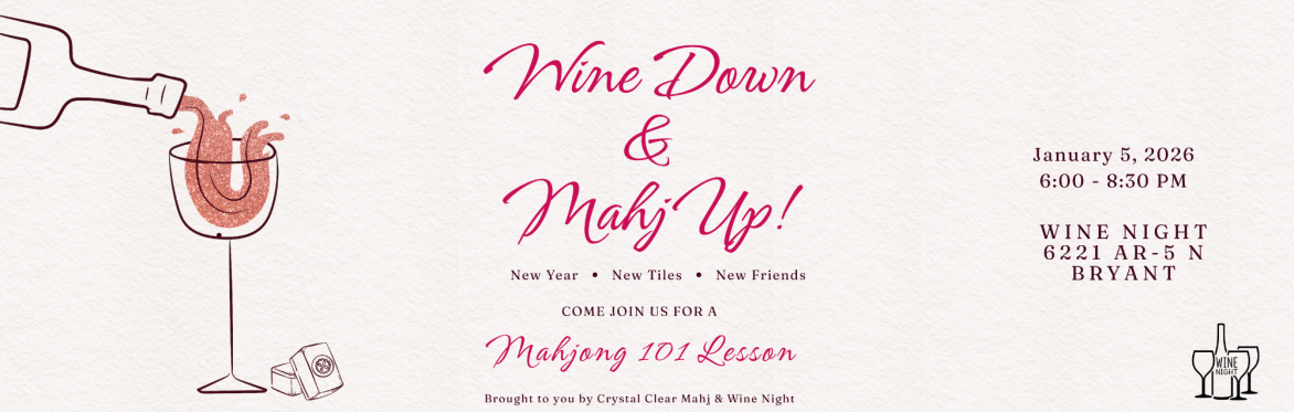 Wine Down & Mahj Up @ Wine Night