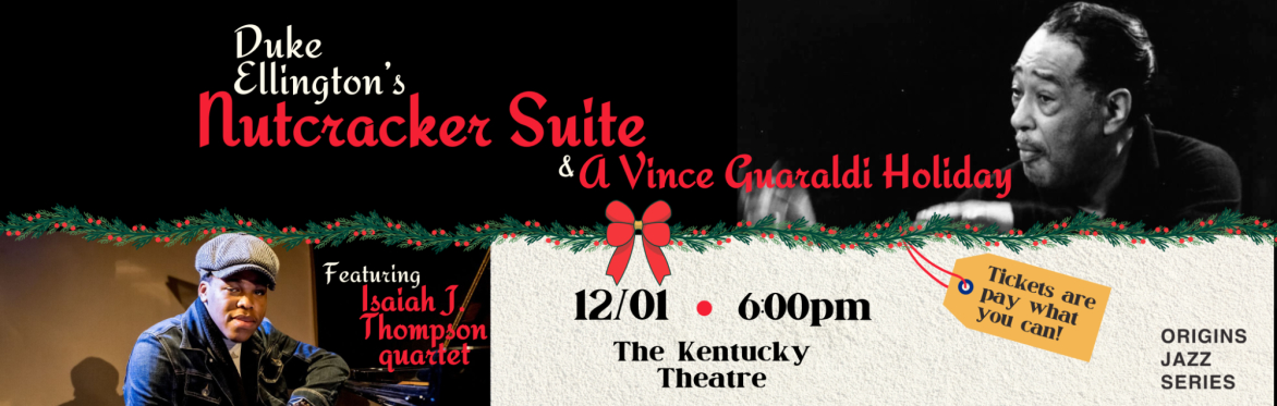 A Vince Guaraldi Holiday + Duke Ellington Nutcracker Suite featuring the Isaiah Thompson Quartet & the OJS All Stars
