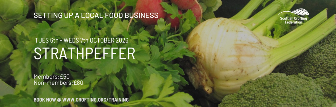 Setting up a local food business:- Strathpeffer, Tuesday 6th and Wednesday 7th October 2026