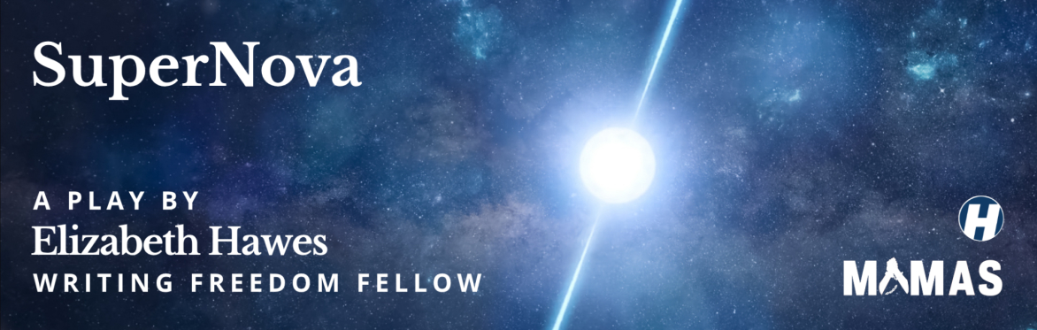 SuperNova: A Play by Elizabeth Hawes