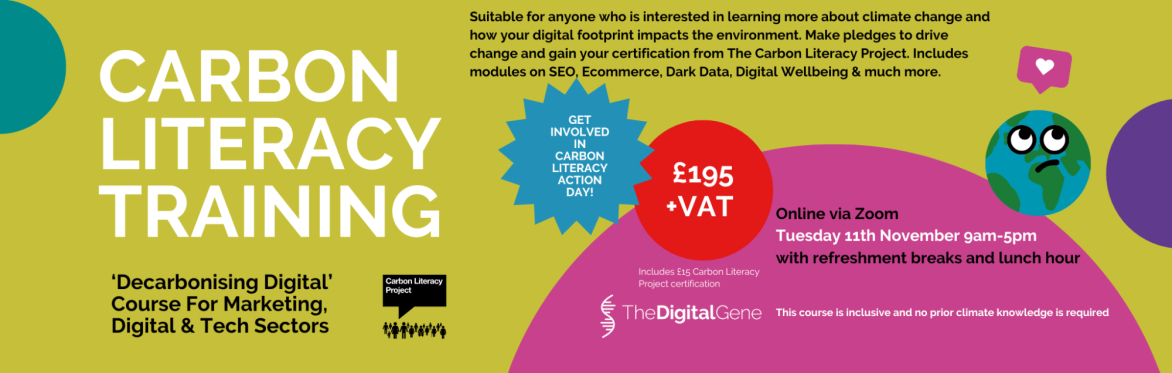 'Decarbonising Digital' Carbon Literacy Course for Digital, Tech & Marketing Sectors