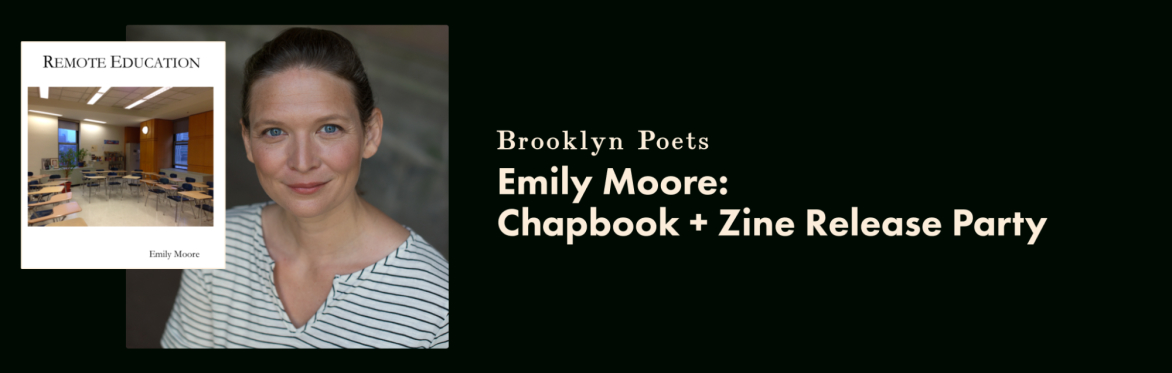 Emily Moore: Chapbook + Zine Release Party