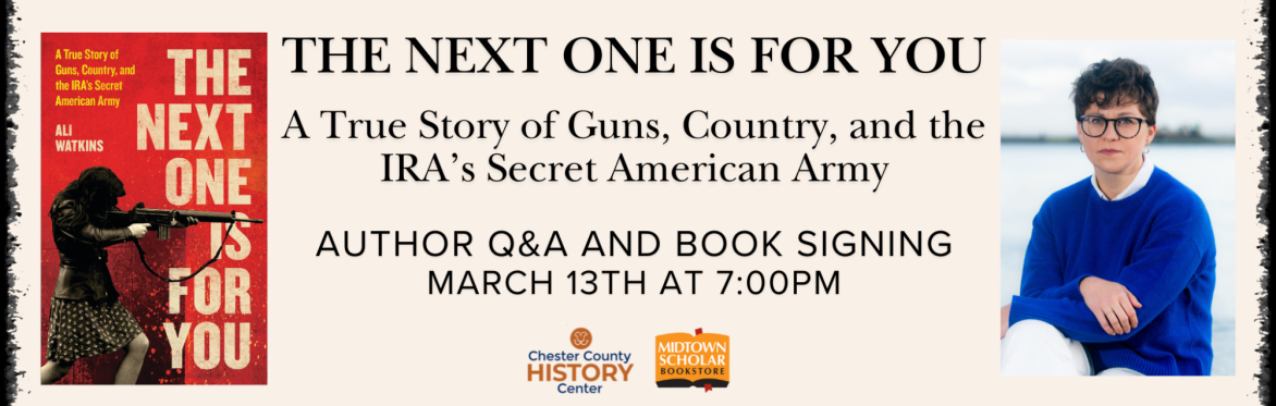 The Next One Is for You: A True Story of Guns, Country, and the IRA’s Secret American Army (Author Q & A)