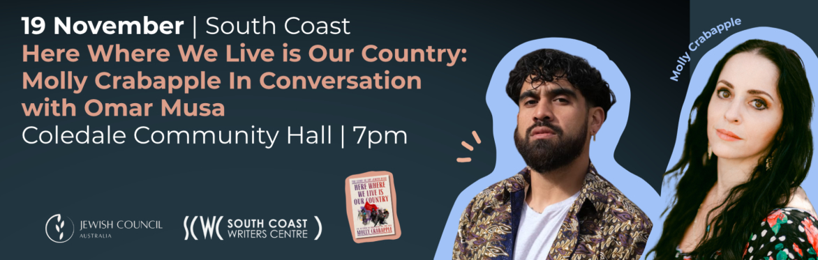 Here Where We Live is Our Country: Molly Crabapple In Conversation with Omar Musa - Coledale