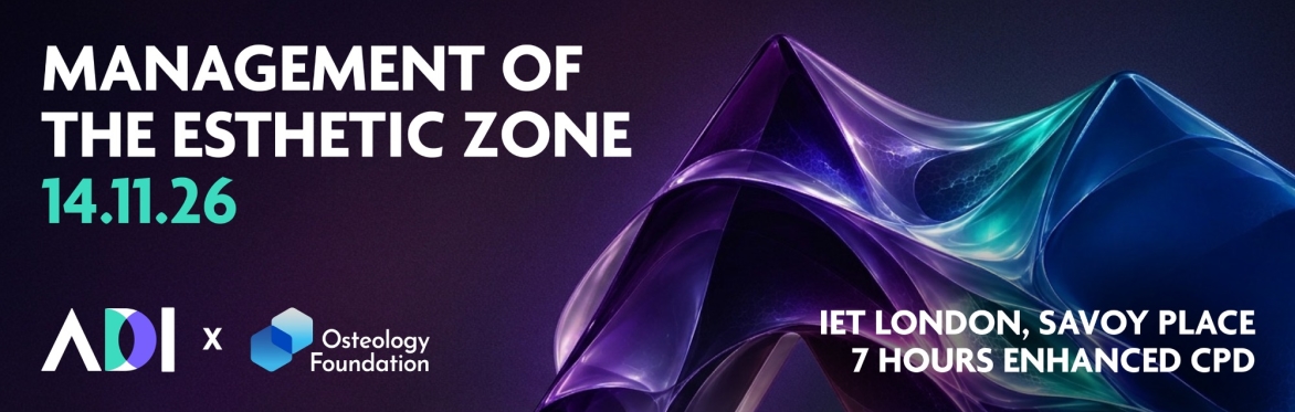 ADI Masterclass: Management of the Esthetic Zone (in collaboration with Osteology Foundation)