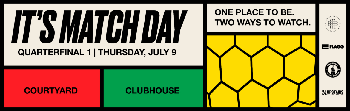 Match Day at Bow Market: Quarterfinal 1 on July 9