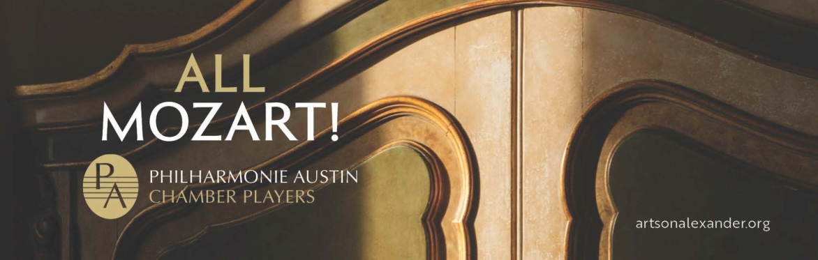 PHILHARMONIE AUSTIN CHAMBER PLAYERS: All Mozart!