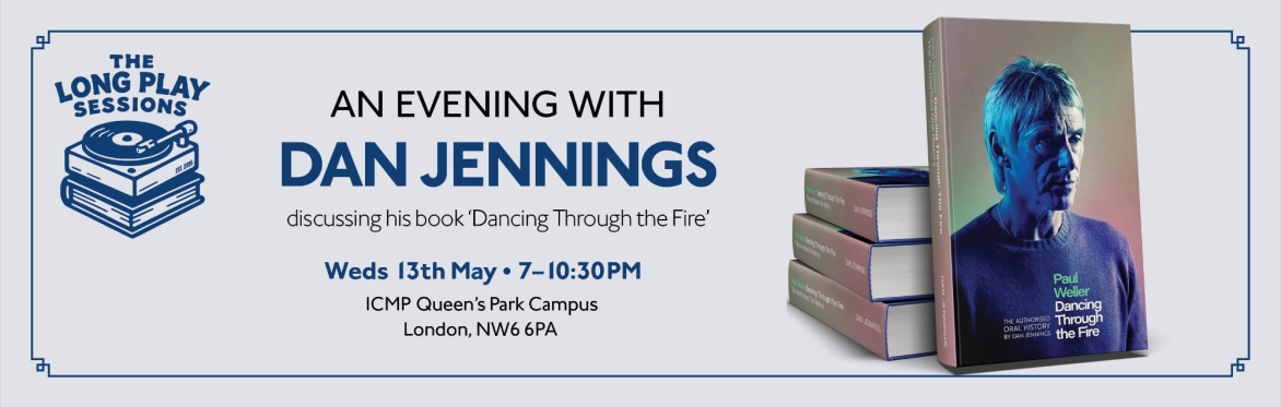 The Long Play Sessions: Dan Jennings with 'Paul Weller Dancing Through the Fire'