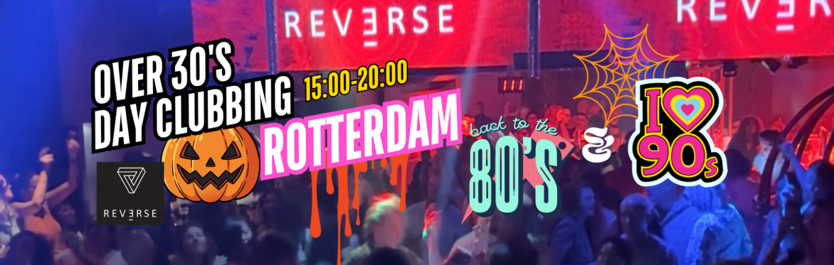 Rotterdam: Over 30's Daytime Clubbing: 80s & 90s - Halloween