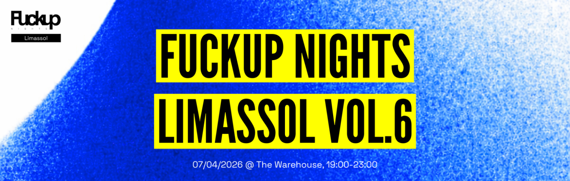 Fuckup Nights Limassol: 2 Years… and Counting!