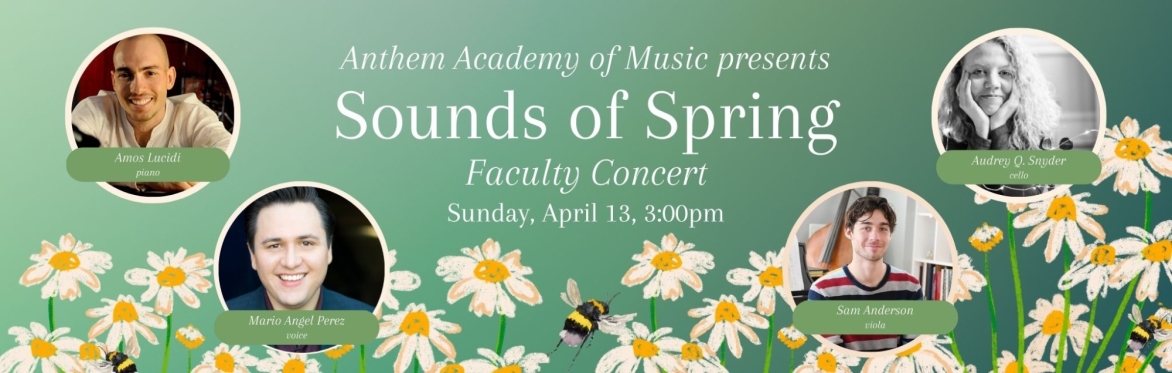 Anthem Academy of Music presents: "Sounds of Spring" Faculty Concert