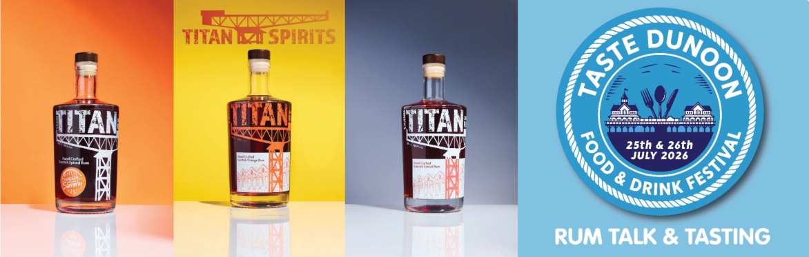 Taste Dunoon - Titan Spirits - Rum Talk/Tastings