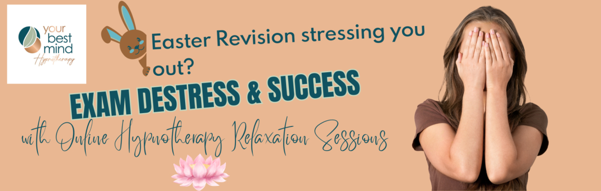 ‘Easter Revision - Exam De-Stress and Success’ - Hypnotherapy Relaxation Sessions