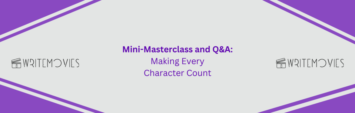 Mini-Masterclass and Q&A - Making Every Character Count