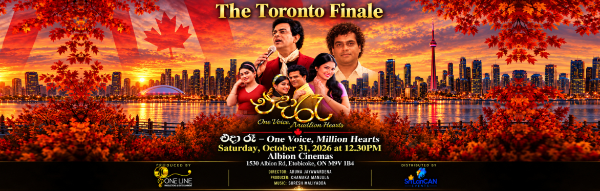 The Toronto Finale - Eda Ra - එදා රෑ - Albion Cinemas Etobicoke, ON - October 31, 2026
