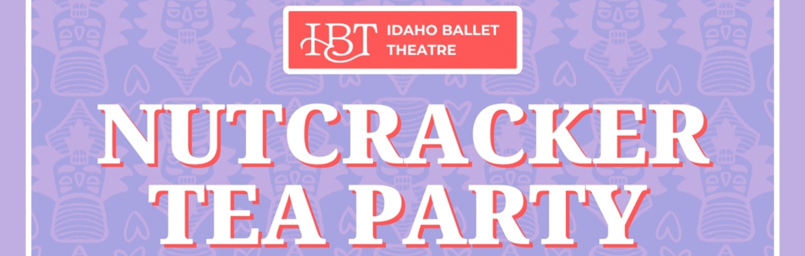 Nutcracker Tea Party