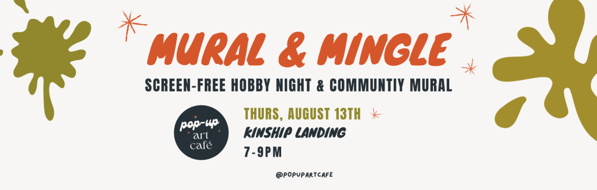 Mural & Mingle | Screen-Free Hobby Night & Community Mural