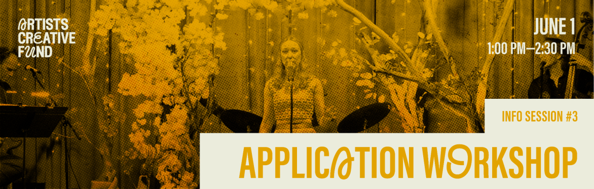 Info Session #3: Artists Creative Fund Application Workshop