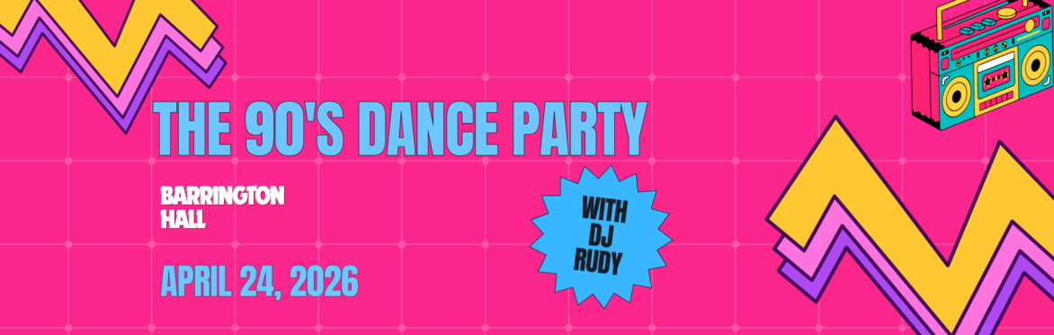 90'S DANCE PARTY w. DJ RUDY