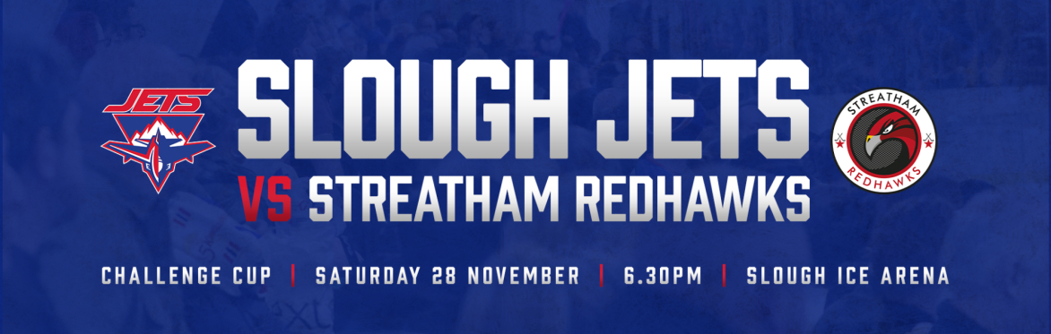 SLOUGH JETS vs STREATHAM REDHAWKS