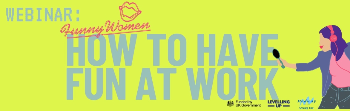 WEBINAR - HOW TO HAVE FUN AT WORK
