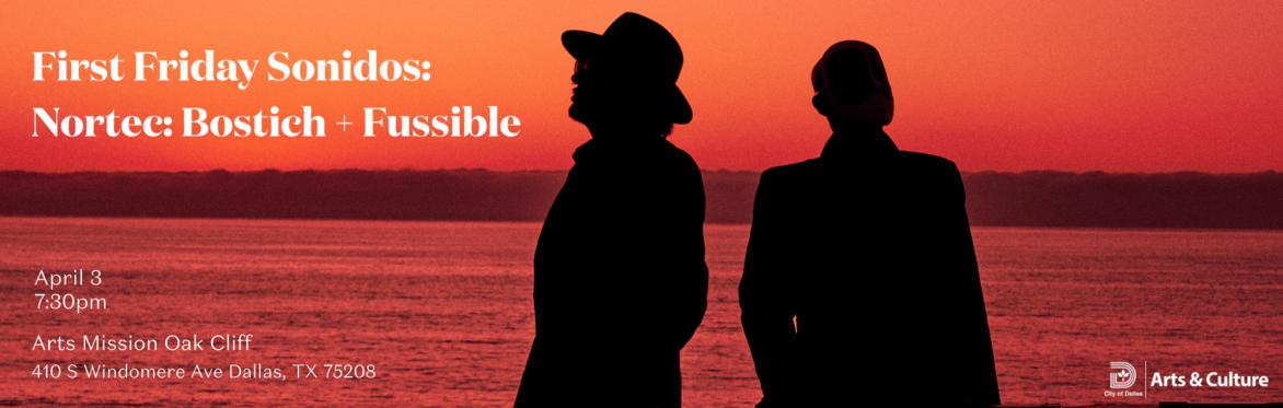 First Friday Sonidos: Nortec: Bostich + Fussible
