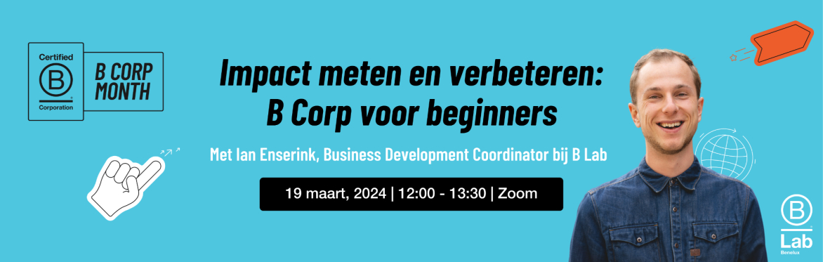 Impact meten en verbeteren: B Corp voor beginners