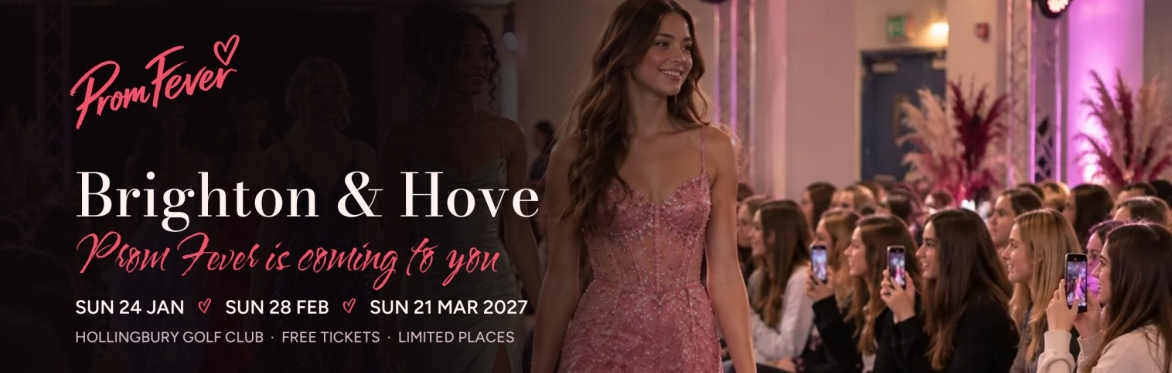 Models in prom gowns on the Prom Fever catwalk, with the Prom Fever logo, Brighton & Hove and the three event dates