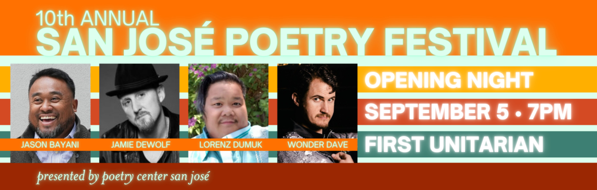 2024 San José Poetry Festival – Opening Night with Jason Bayani, Jamie DeWolf, Lorenz Mazon Dumuk & Wonder Dave