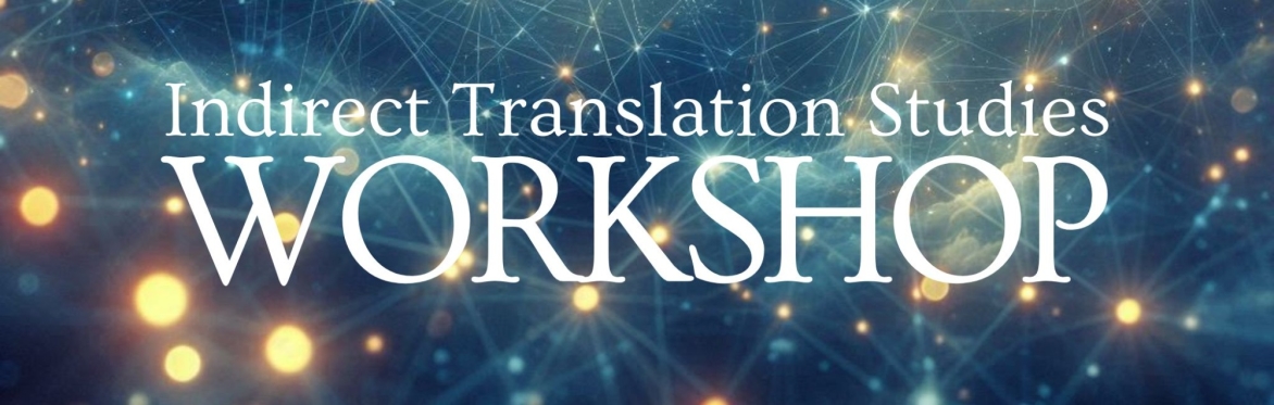 Indirect Translation Studies Workshop