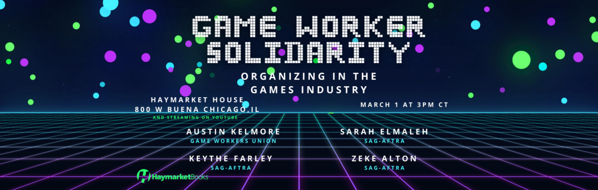 Game Worker Solidarity: Organizing in the Games Industry