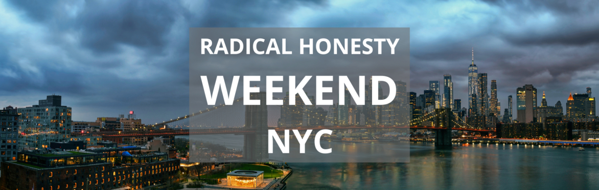 Radical Honesty Small Group Weekend Workshop | NYC