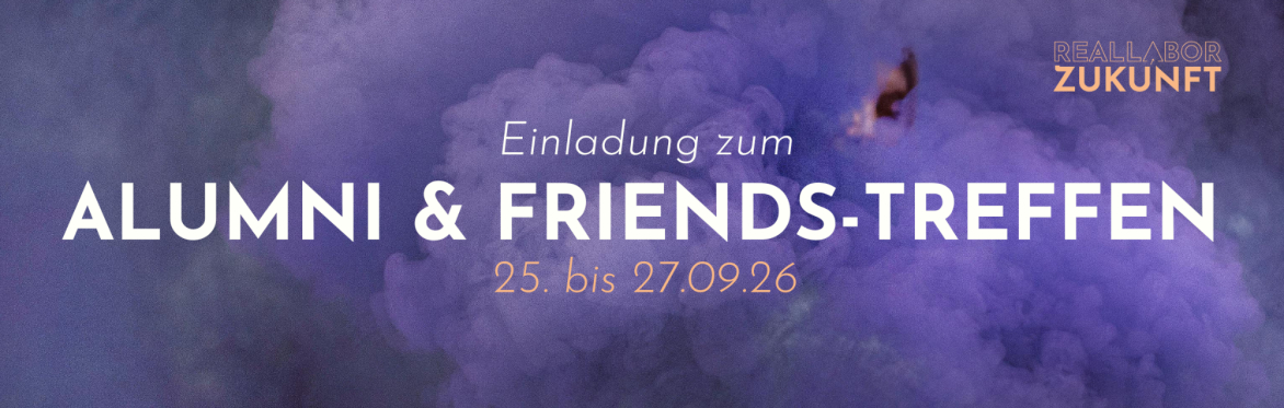 Reallabor-Zukunft Alumni & Friends