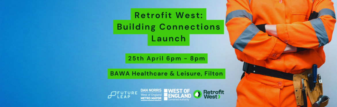 Retrofit West Launch: Building Connections