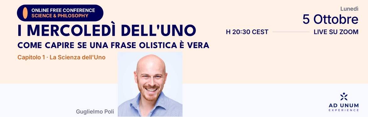 I Mercoledì dell'Uno · Come capire se una frase olistica è vera | Guglielmo Poli