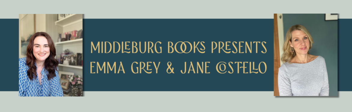 Middleburg Books Presents Emma Grey + Jane Costello