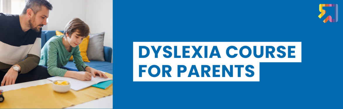 Dyslexia Course for Parents (SEPT 2026)
