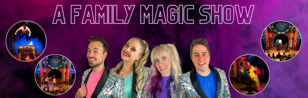 Enchanted Wonders: A Family Magic Show