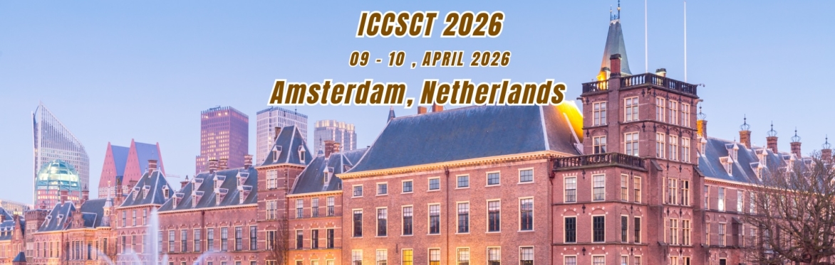 International Conference on Cyber Security and Connected Technologies 2026 [ICCSCT 2026]