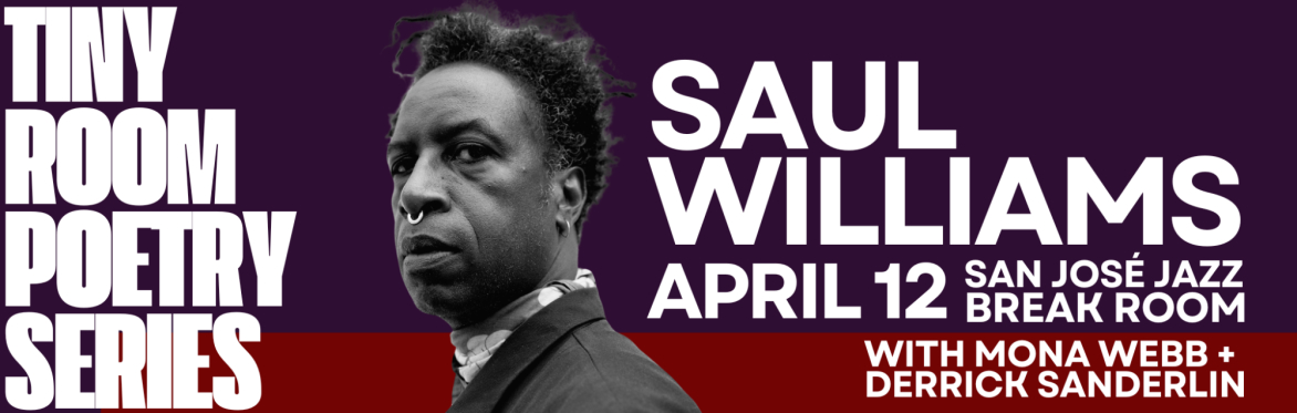 Tiny Room Poetry Series with Saul Williams, Derrick Sanderlin and Ramona Webb