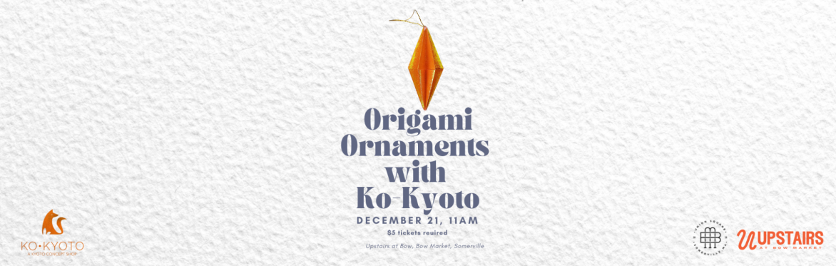 Origami Ornaments Workshop with Ko-Kyoto