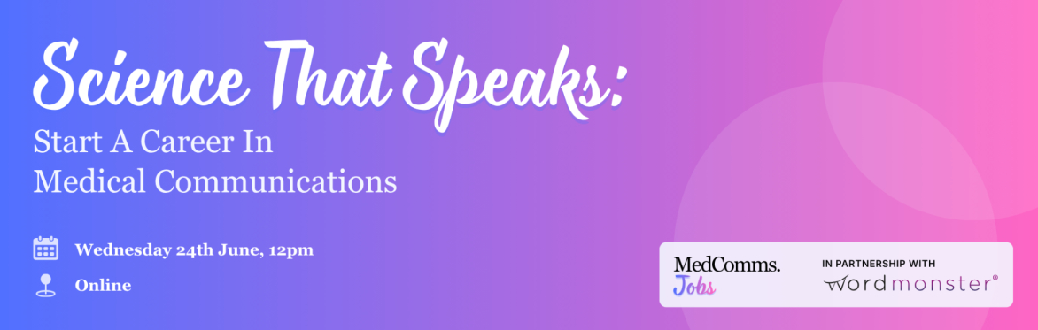 MedComms Go! LIVE - the early careers event for graduates interested in medical communications