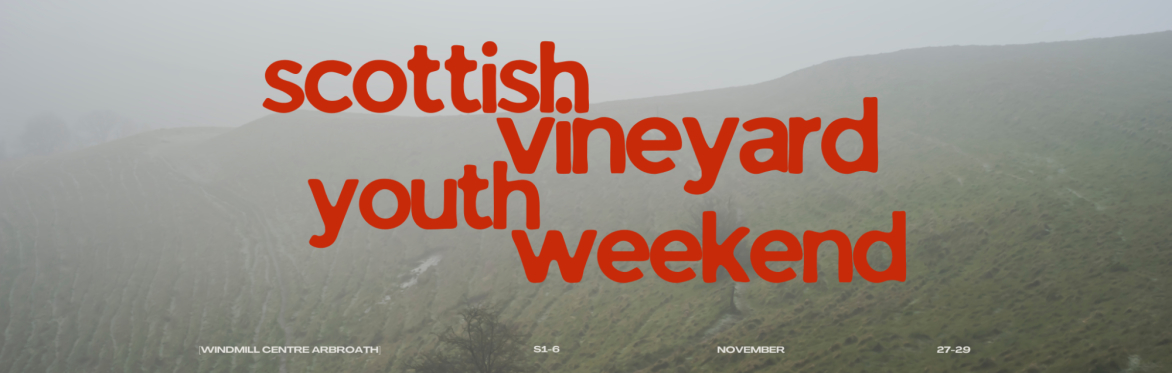 Scottish Vineyard Youth Weekend