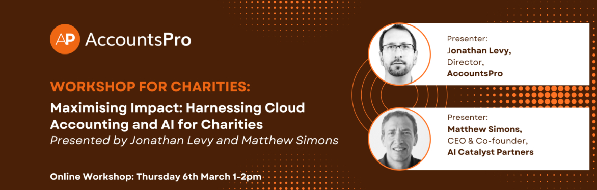 Maximising Impact: Harnessing Cloud Accounting and AI for Charities - Online Workshop Thursday 6th March 2025