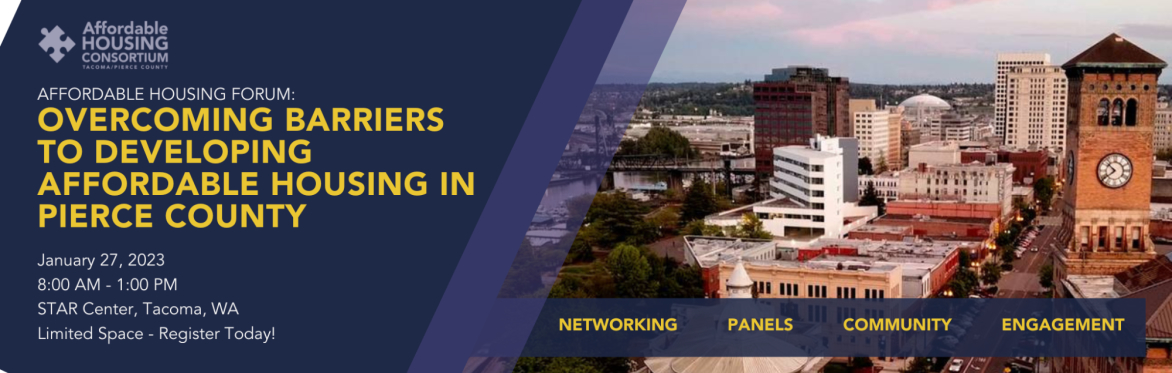 Affordable Housing Forum: Overcoming Barriers to Developing Affordable Housing in Pierce County