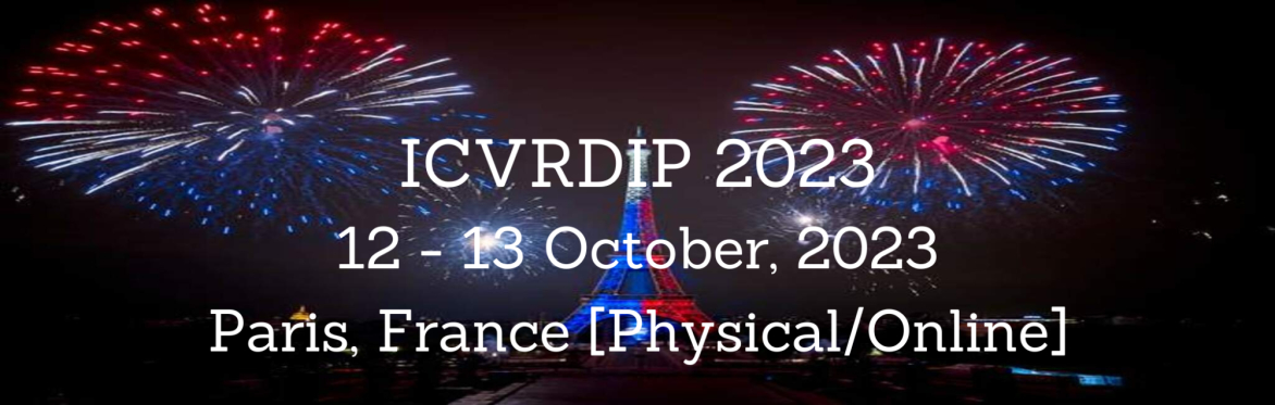 International Conference on Virtual Reality and Digital Image Processing 2023 [ICVRDIP 2023]